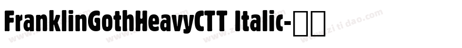 FranklinGothHeavyCTT Italic字体转换